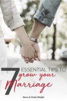 7 Essentials to Grow Your Marriage 1948824000 Book Cover