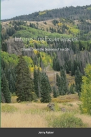 InterestingExperiences: Stories from the Seasons of my Life 1312497793 Book Cover