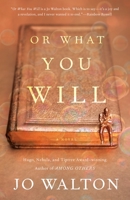 Or What You Will 125030900X Book Cover