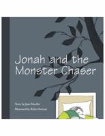 Jonah and the Monster Chaser 0997200812 Book Cover