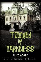 Touched by Darkness 1450290965 Book Cover