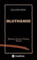Bluthände: Mystery, Science Fiction und Horror (German Edition) 3347574842 Book Cover