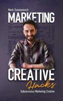 Marketing Creative Hacks: Ways for Subconscious Marketing 1717298966 Book Cover