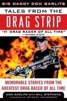 Tales from the Drag Strip: Memorable Stories from the Greatest Drag Racer of All Time 1613213492 Book Cover