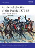 Armies of the War of the Pacific 1879-83: Chile, Peru & Bolivia 1472814061 Book Cover