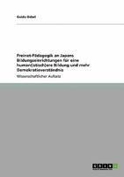 Freinet-Pädagogik an Japans Bildungseinrichtungen für eine human(istisch)ere Bildung und mehr Demokratieverständnis 3640190122 Book Cover