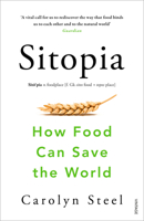 Sitopia: How Food Can Save the World 0099590131 Book Cover