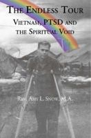 The Endless Tour: Vietnam, Ptsd, and the Spiritual Void 1553695704 Book Cover