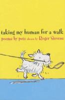 Taking My Human for a Walk (Hungry for Poetry 2003) 0330398717 Book Cover