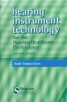 Hearing Instrument Technology for the Hearing Healthcare Professional 0769300723 Book Cover