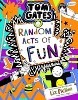 Tom Gates #19: Random Acts of Fun 1867587580 Book Cover