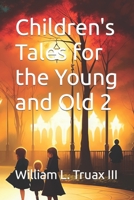 Children's Tales for the Young and Old 2 B0C1J2GTT9 Book Cover