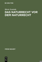 Das Naturrecht vor dem Naturrecht: 3484365528 Book Cover
