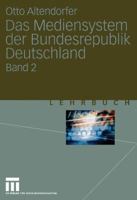 Das Mediensystem Der Bundesrepublik Deutschland: Band 2 3531134361 Book Cover