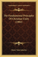 The Fundamental Principles Of Christian Unity 1120882648 Book Cover