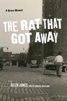The Rat That Got Away: A Bronx Memoir 082323102X Book Cover