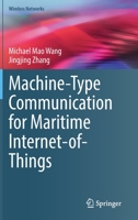Machine-Type Communication for Maritime Internet-Of-Things 3030779076 Book Cover