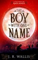 The Boy With One Name 147115792X Book Cover