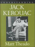 Understanding Jack Kerouac (Understanding Contemporary American Literature) 1570032726 Book Cover
