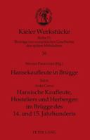 Hansekaufleute in Bruegge: Teil 6: Hansische Kaufleute, Hosteliers Und Herbergen Im Bruegge Des 14. Und 15. Jahrhunderts 3631609515 Book Cover