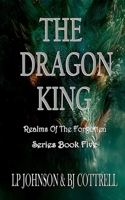 The Dragon King (Realms Of The Forgotten) B0H9TBH69R Book Cover
