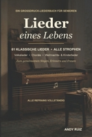 Lieder eines Lebens: Das große Liederbuch in Großdruck | Zum Singen mit älteren Menschen und bei Demenz (Geschichten in Großdruck) (German Edition) B0HG8LFCHT Book Cover