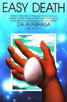 Easy Death: Spiritual Wisdom on the Ultimate Transcending of Death and Everything Else 0918801303 Book Cover