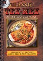 Classic Tex Mex and Texas Cooking 1931294631 Book Cover