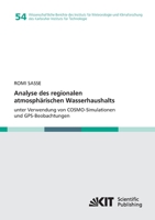 Analyse des regionalen atmosphaerischen Wasserhaushalts unter Verwendung von COSMO-Simulationen und GPS-Beobachtungen (Wissenschaftliche Berichte des ... Instituts fuer Technologie) 3866447744 Book Cover