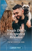 Single Dad's Unexpected Reunion 1335594892 Book Cover