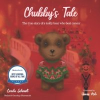 Chubby's Tale: The true story of a teddy bear who beat cancer 6500313623 Book Cover