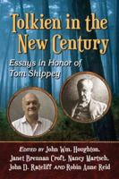 Tolkien in the New Century: Essays in Honor of Tom Shippey 0786474386 Book Cover