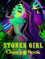 Stoner Girl Coloring Book: 30 Trippy Psychedelic Coloring Pages for Adults B08ZW6KS6W Book Cover
