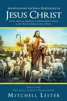 Investigating the Final Priesthood Jesus Christ 1640794107 Book Cover