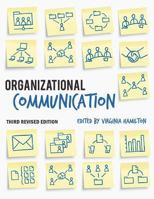 Organizational Communication, Third Revised Edition 162131510X Book Cover