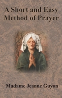 A Short and Easy Method of Prayer 164032304X Book Cover