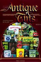 Antique Tins: Identification & Values (Antique Tins) 089145604X Book Cover