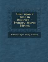 Once Upon a Time in Delaware 9353293405 Book Cover