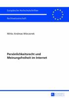 Persoenlichkeitsrecht Und Meinungsfreiheit Im Internet: Kollision Und Abwaegung Bei Internetangeboten - Eine Verfassungsrechtliche Analyse 3631641478 Book Cover