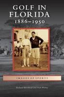 Golf in Florida: 1886-1950 0738568414 Book Cover