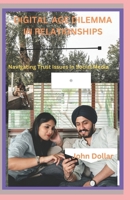 DIGITAL AGE DILEMMA IN RELATIONSHIPS: Navigating Trust Issues In Social media B0CR9XYG4M Book Cover
