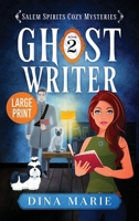 Ghost Writer: Large Print (Salem Spirits Cozy Mysteries - Large Print) 1964858135 Book Cover