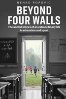 Beyond Four Walls: The Untold Stories 1840410418 Book Cover
