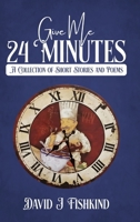 Give Me 24 Minutes B0GFTPCPKT Book Cover
