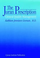 Juran Prescription: Clinical Quality Management 0787900966 Book Cover