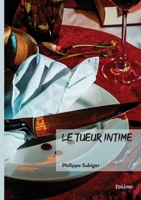 Le tueur intime (French Edition) 2414822112 Book Cover