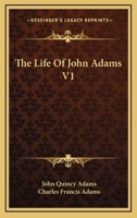 The Life Of John Adams V1 1019110422 Book Cover