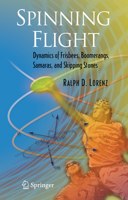 Spinning Flight: Dynamics of Frisbees, Boomerangs, Samaras, and Skipping Stones 1441921532 Book Cover
