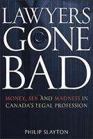 Lawyers Gone Bad 0670065048 Book Cover