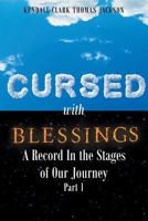 Cursed with Blessings: A Record in the Stages of Our Journey Part 1 1635254310 Book Cover